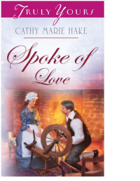 Cathy Marie Hake — Spoke Of Love