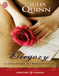 Julia Quinn — La chronique des Bridgerton -8- : Gregory