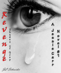 JL Schneider — Revenge - A Jessie Carr Novel #1