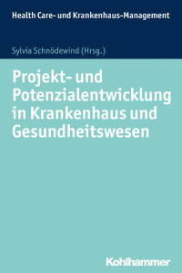 Sylvia Schnödewind — Projekt- und Potenzialentwicklung in Krankenhaus und Gesundheitswesen