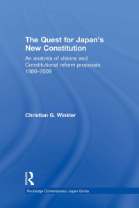 Christian G. Winkler; — The Quest for Japan's New Constitution