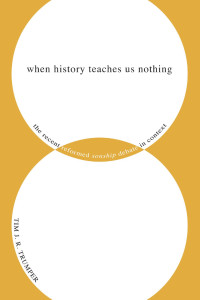 Tim J. R. Trumper; — When History Teaches Us Nothing