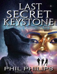 Phil Philips — Joey Peruggia Book Series 03 Last Secret Keystone