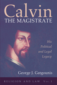 George J. Gatgounis; — Calvin the Magistrate