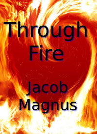 Jacob Magnus — Through Fire