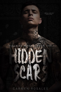 Carmen Rosales — Hidden Scars (Hillside Kings #1)