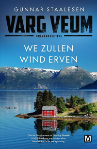 Gunnar Staalesen — We zullen wind erven