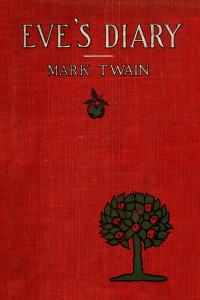 Mark Twain — Eve's Diary, Complete