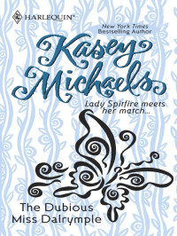 Kasey Michaels — The dubious Miss Dalrympre