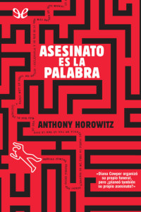 Anthony Horowitz — Asesinato es la palabra