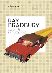 Ray Bradbury — Algo más en el equipaje