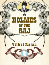 RAJAN, VITHAL — HOLMES OF THE RAJ