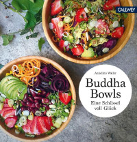 Waller, Annelina — Buddha Bowls · Eine Schüssel voll Glück