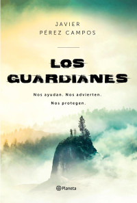 Javier Pérez Campos — Los Guardianes