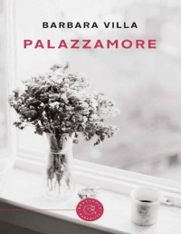 Barbara Villa — Palazzamore (Italian Edition)