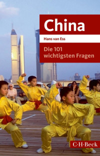 Hans Ess; — Die 101 wichtigsten Fragen - China