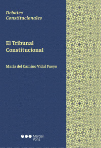 Vidal Fueyo, M del Camino; — El Tribunal Constitucional.