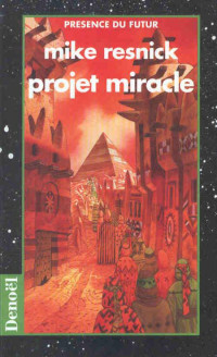 Resnick, Mike — Projet miracle
