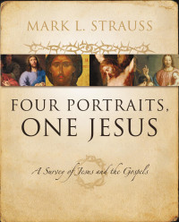 Mark L. Strauss; — Four Portraits, One Jesus