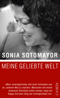 Sotomayor, Sonia, Hermstein, Rudolf, Roth, Sabine — Meine geliebte Welt