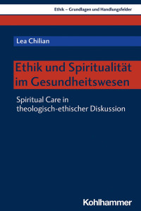 Lea Chilian — Ethik und Spiritualität im Gesundheitswesen