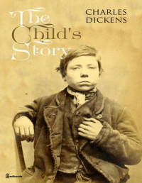 Charles Dickens — The Child's Story