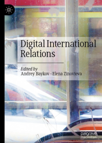 Andrey Baikov, Elena Zinovieva — Digital International Relations