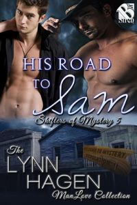 Hagen, Lynn — [Shifters of Mystery 05] • His Road to Sam