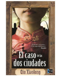 Xiaolong Qiu — El caso de las dos ciudades