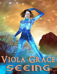 Grace, Viola [Grace, Viola] — Seeing (Return of the Nine)