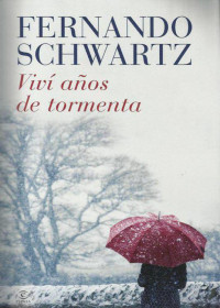 Fernando Schwartz — Vivi años de tormenta
