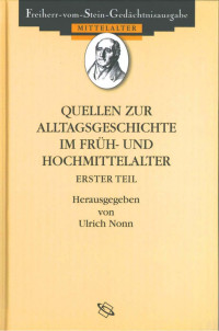 Ulrich Nonn (Hrsg.) — Quellen zum Alltag im Früh- und Hochmittelalter I