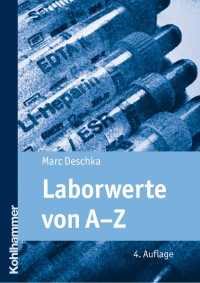 Marc Deschka — Laborwerte von A−Z