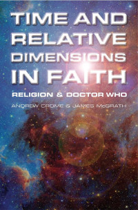 Andrew Crome & James McGrath — Time and Relative Dimensions in Faith