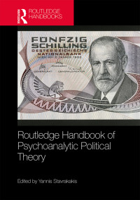 Yannis Stavrakakis; — Routledge Handbook of Psychoanalytic Political Theory