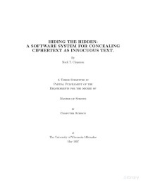 Mark T. Chapman — Hiding the Hidden - A Software System for Concealing Ciphertext as Innocuous Text - Thesis