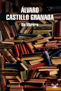 Álvaro Castillo Granada — Un librero