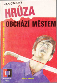 Magnet — 136.Hrůza obchází městem