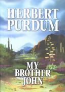 Herbert Purdum — My Brother John