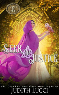 Judith Lucci & Women of Valor — Seer of Justice: A Maura Robichard Action Adventure Psychic Thriller