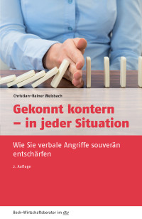 Christian-Rainer Weisbach — Gekonnt kontern - in jeder Situation