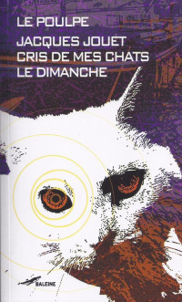 Jacques Jouet [Jouet, Jacques] — Cris de mes chats le dimanche