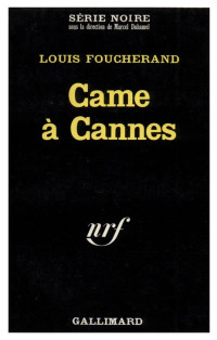 Louis Foucherand — Came à Cannes