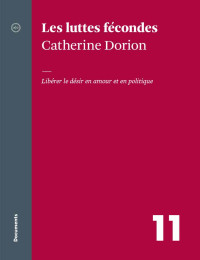 Catherine Dorion [Dorion, Catherine] — Les luttes fécondes