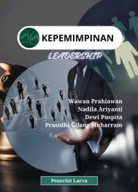 Wawan Prahiawan, Nadila Ariyanti, Dewi Puspita, Prasidhi Gilang Muharram — Kepemimpinan (Leadership)