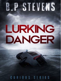 B P Stevens — Curious 03-Lurking Danger