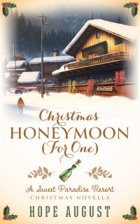 Hope August — Christmas Honeymoon (For One)