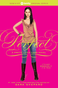 Sara Shepard — Perfect (Pretty Little Liars, Book 3)