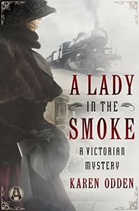 Karen Odden — A Lady in the Smoke