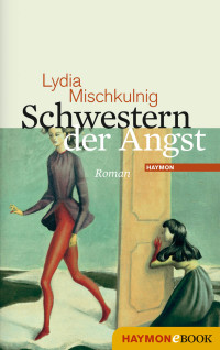 Haymon — Schwestern der Angst - Roman